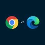 Google Chrome vs Microsoft Edge : quel est le meilleur navigateur
